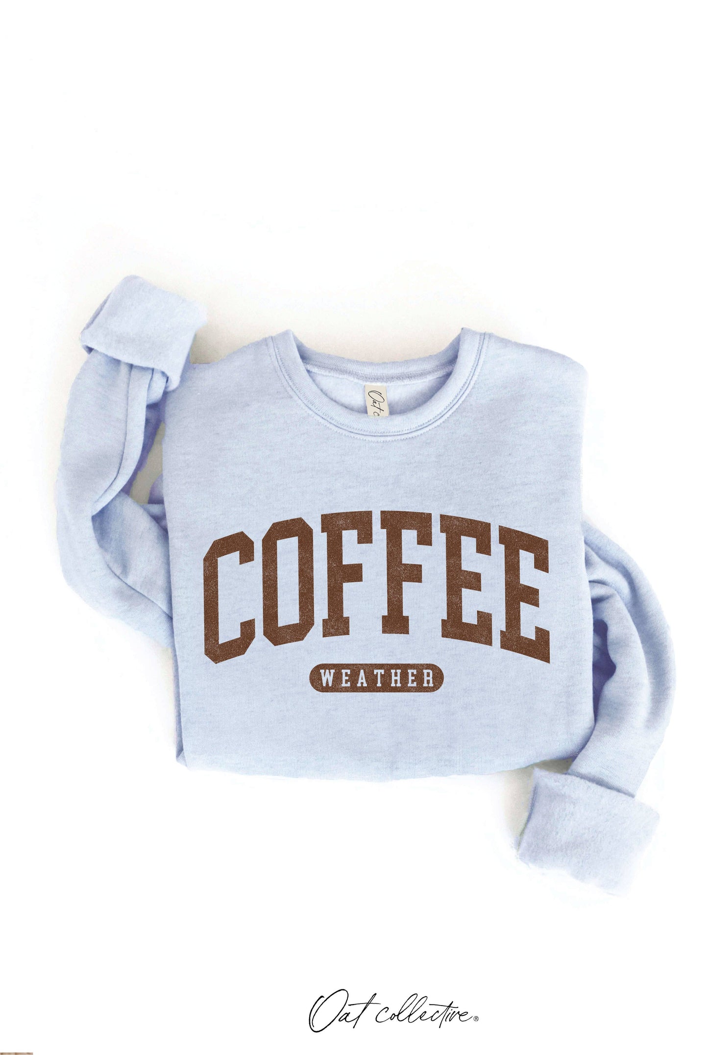 "COFFEE WEATHER" Sweatshirt