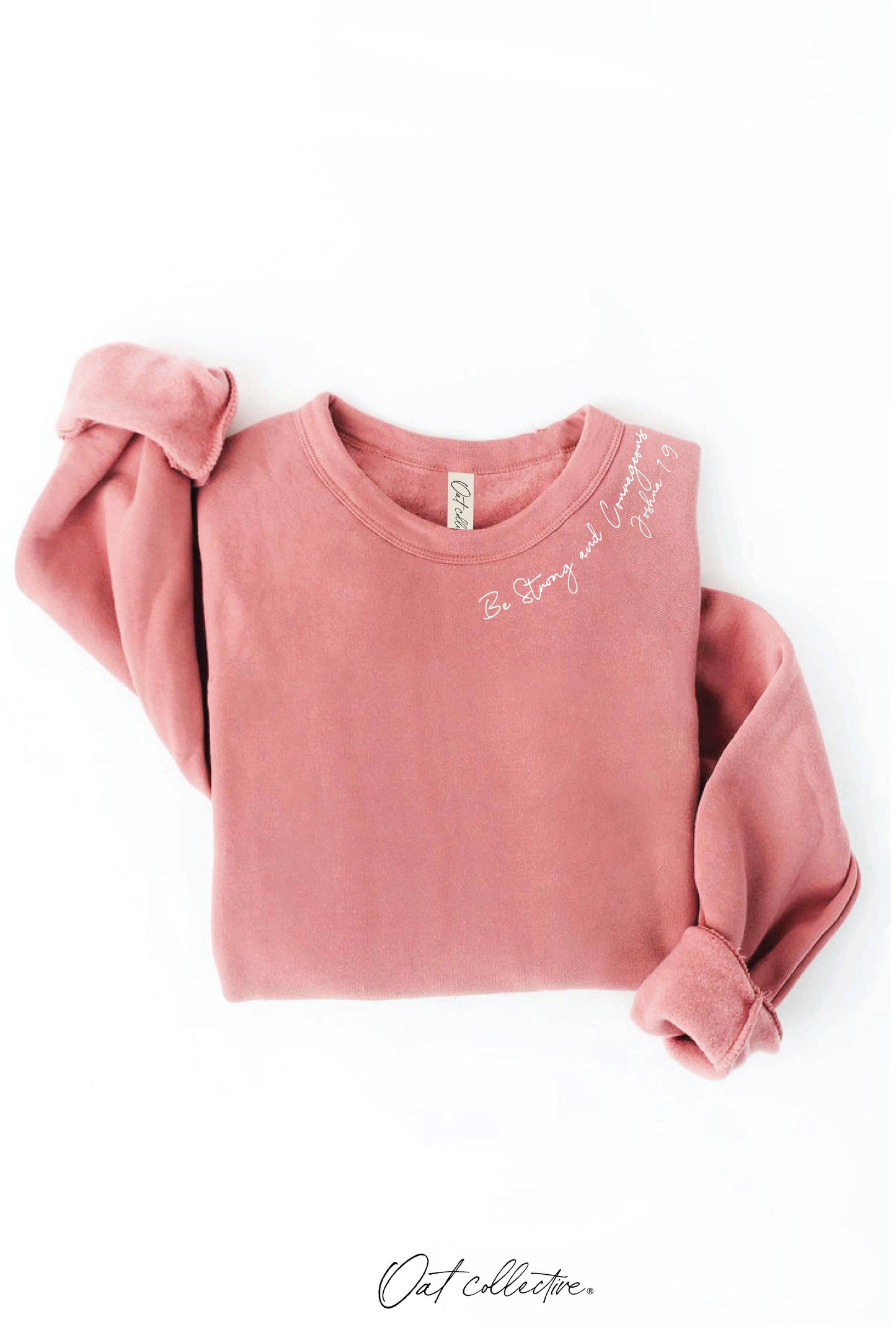 "BE STRONG AND COURAGEOUS" Sweatshirt