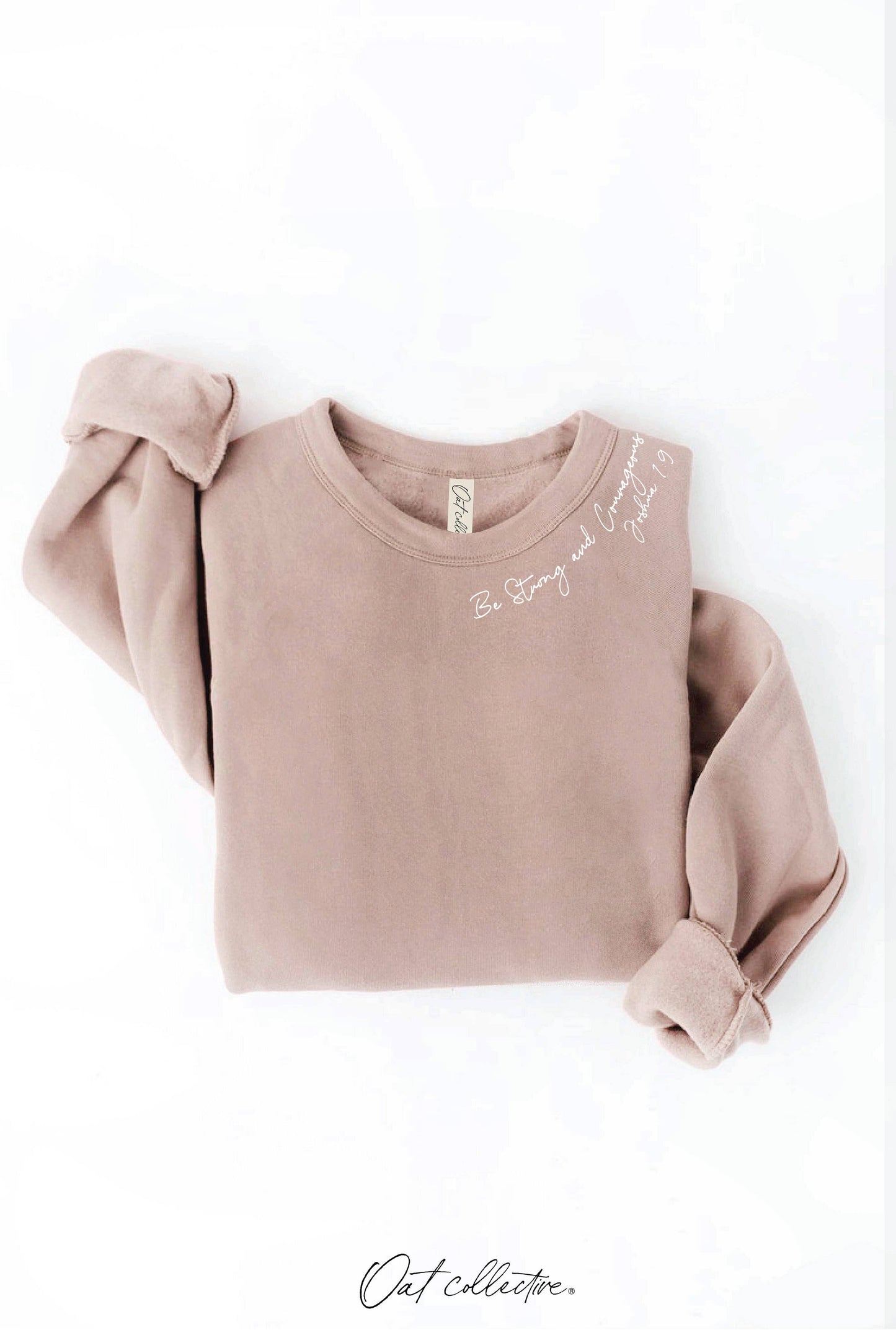 "BE STRONG AND COURAGEOUS" Sweatshirt
