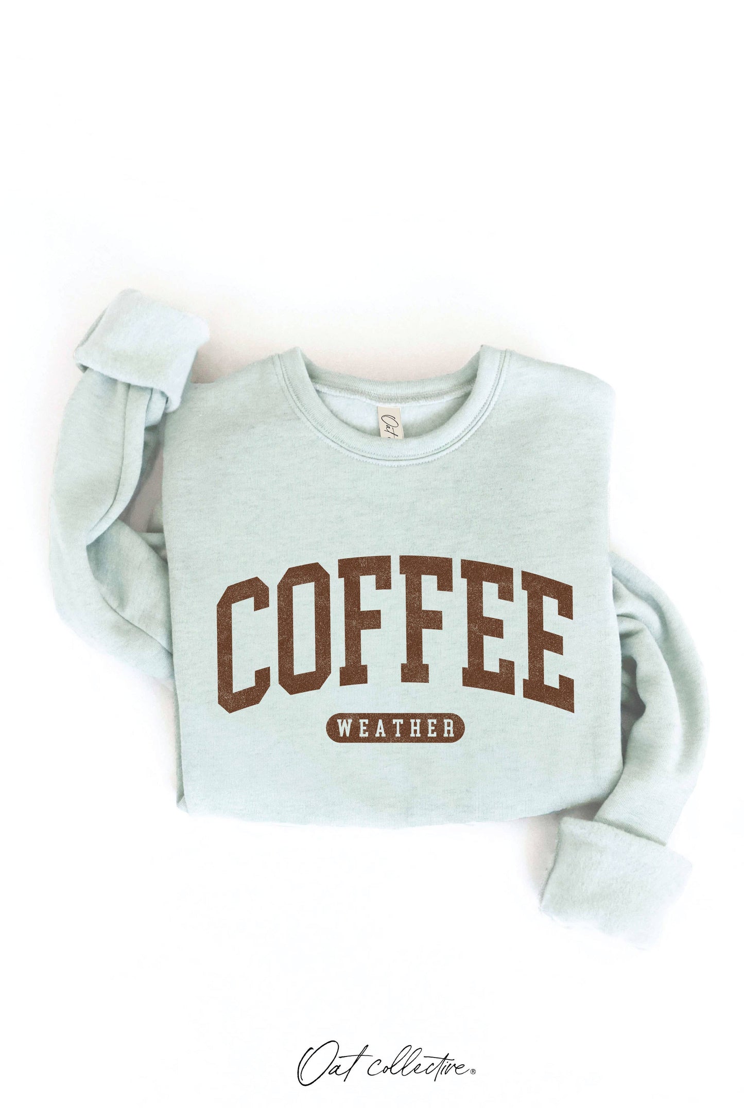 "COFFEE WEATHER" Sweatshirt