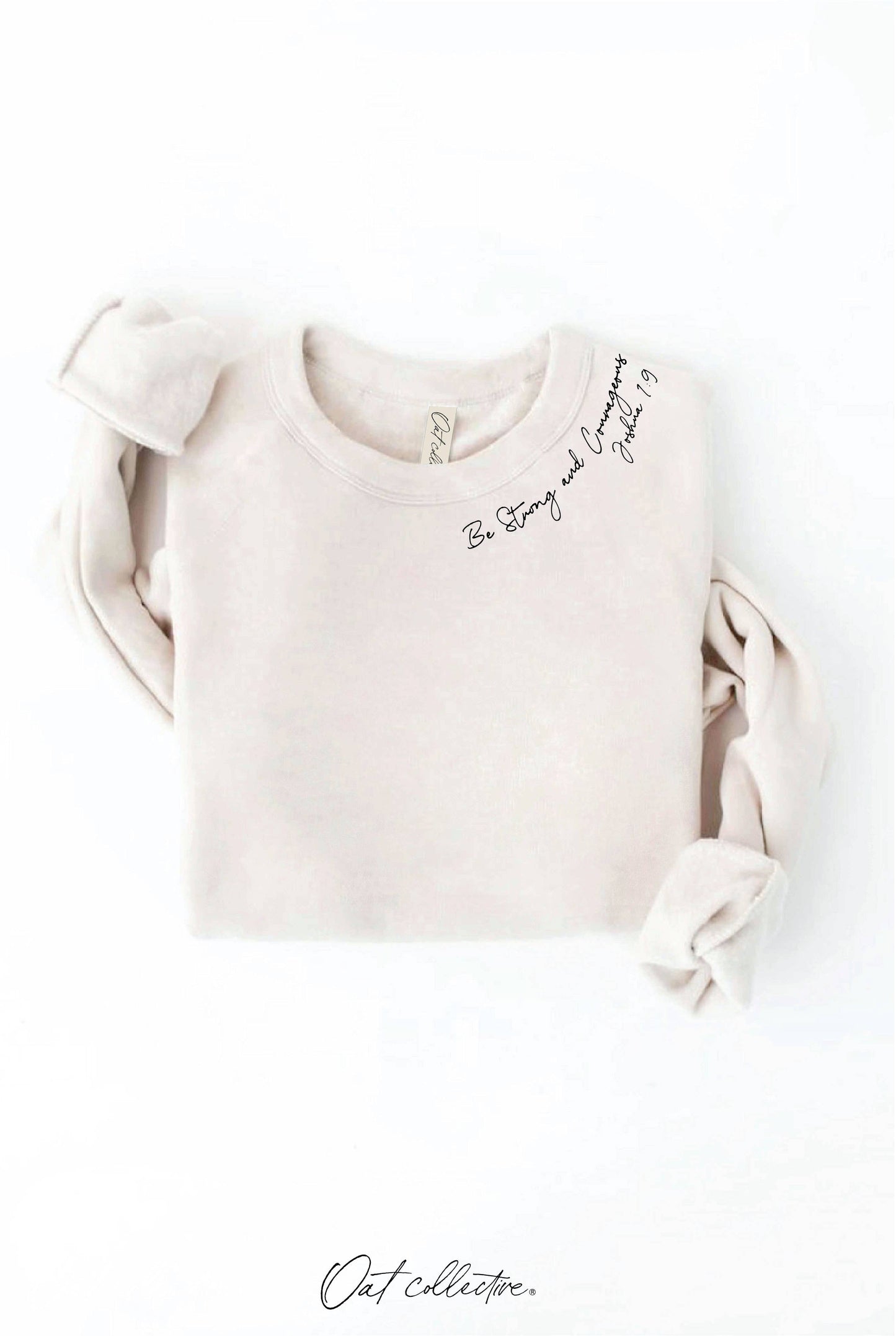 "BE STRONG AND COURAGEOUS" Sweatshirt