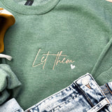 "Let Them" Embroidered Sweatshirt