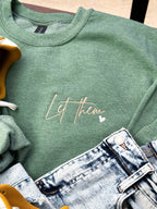 "Let Them" Embroidered Sweatshirt