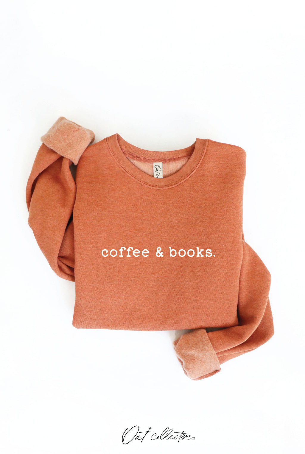 "coffee & books." Sweatshirt