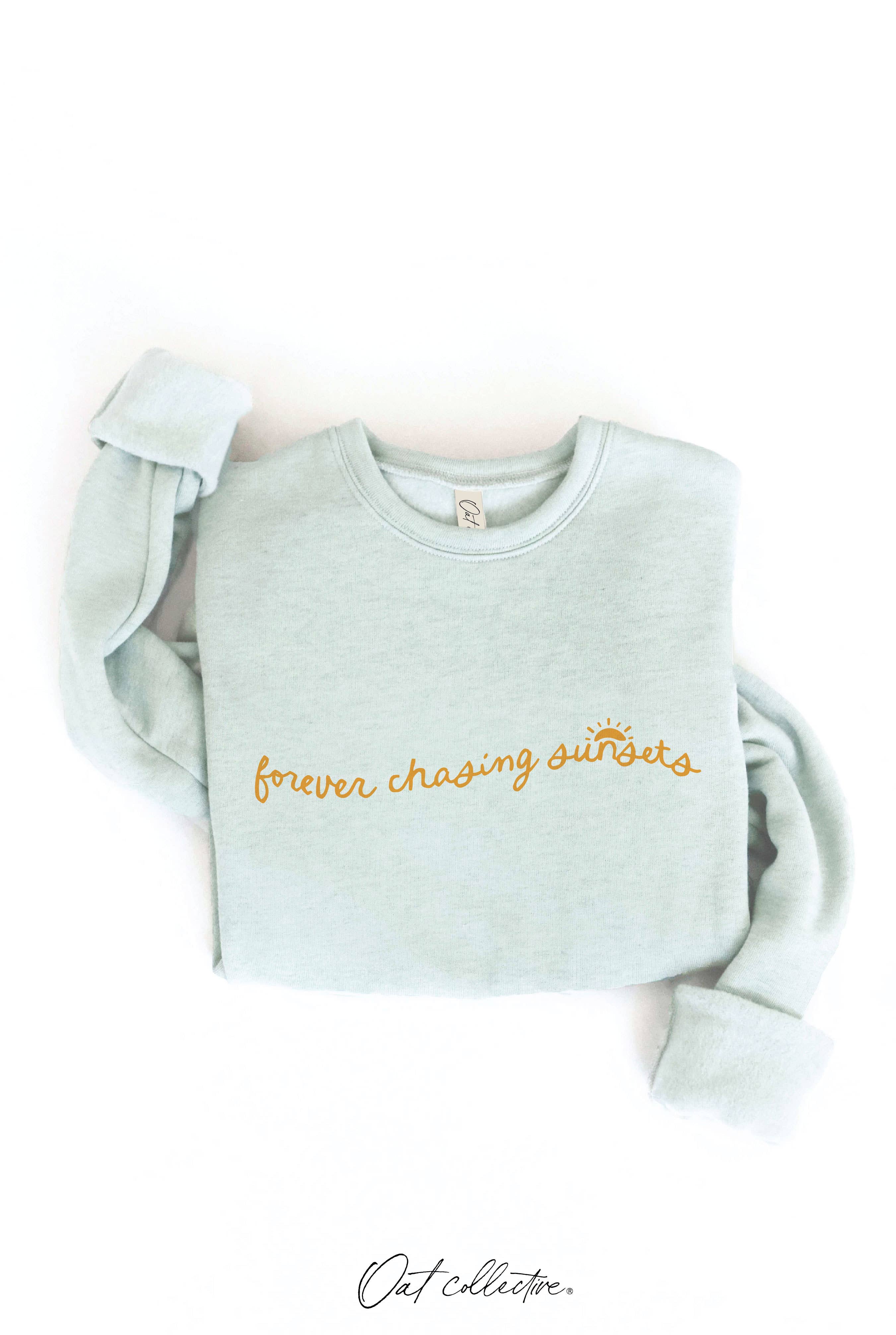"Forever Chasing Sunsets" Sweatshirt