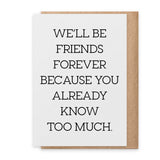 Friends Forever - Greeting Card