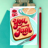 "You are My Jam" - A2 Card