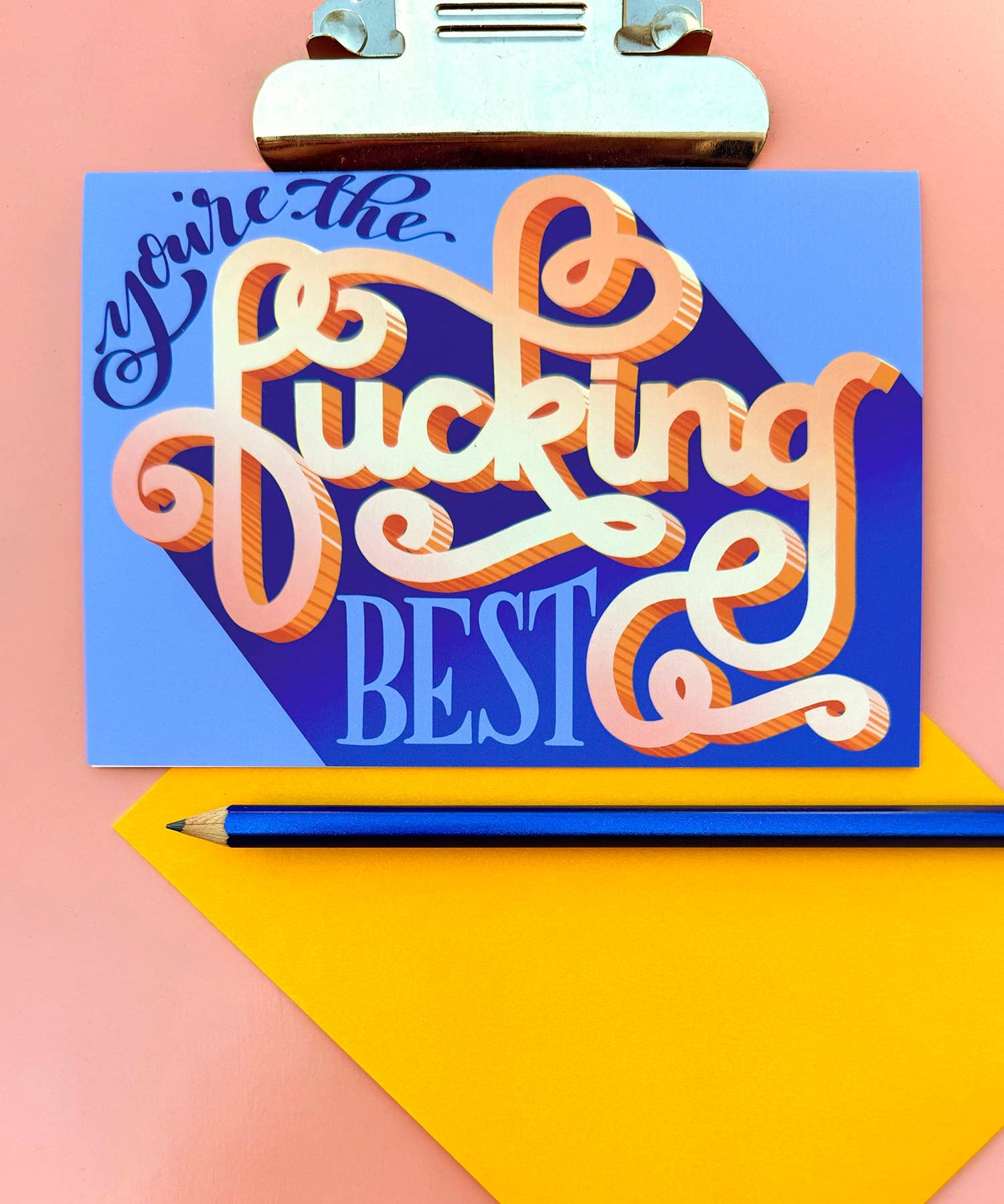 "You’re the F*cking Best" - A2 Card