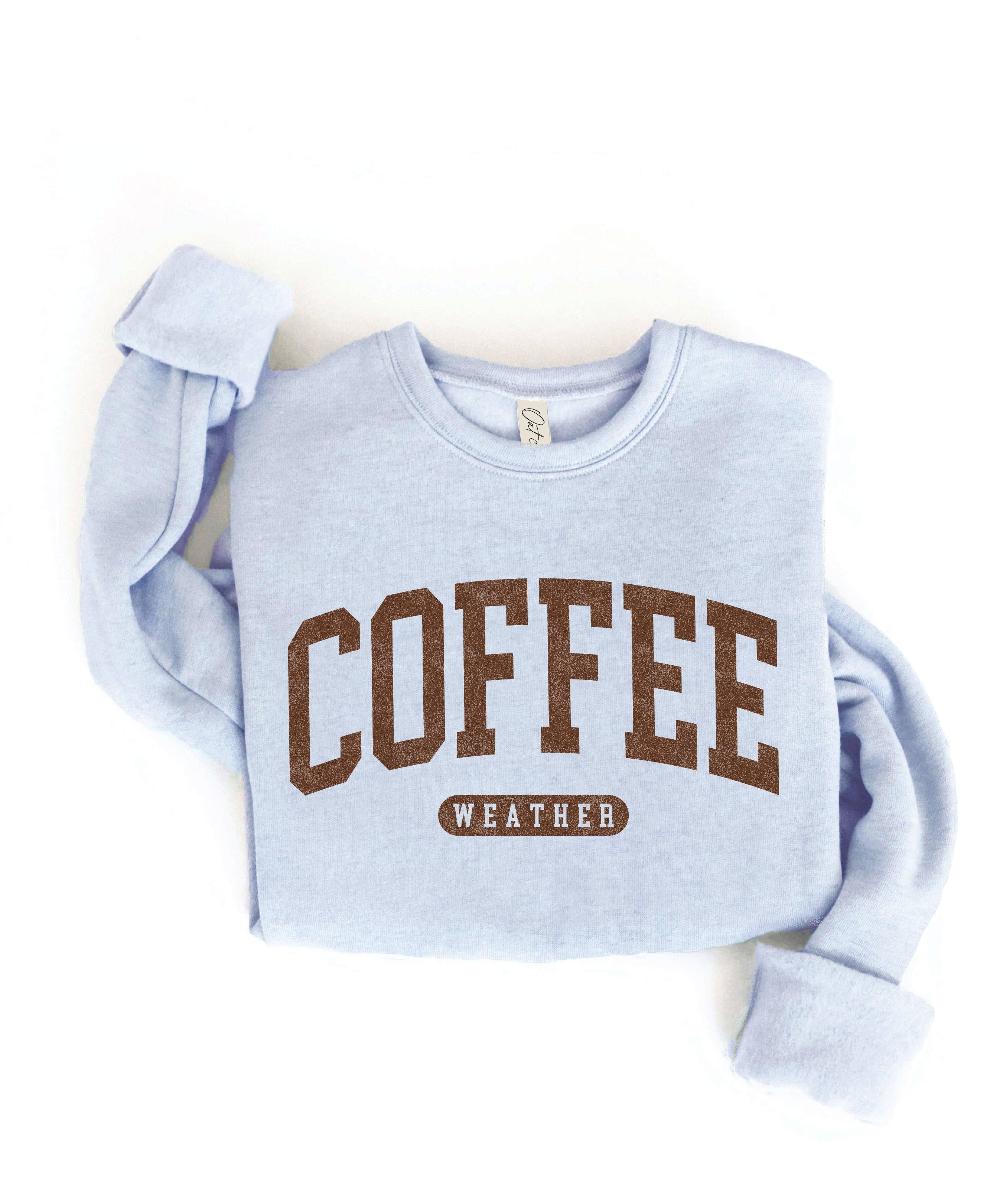 "COFFEE WEATHER" Sweatshirt