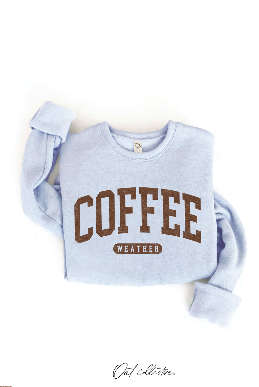 "COFFEE WEATHER" Sweatshirt