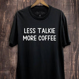 "Less Talkie More Coffee" Graphic Top