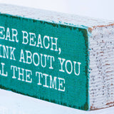 Dear Beach I Think About You Block Sign