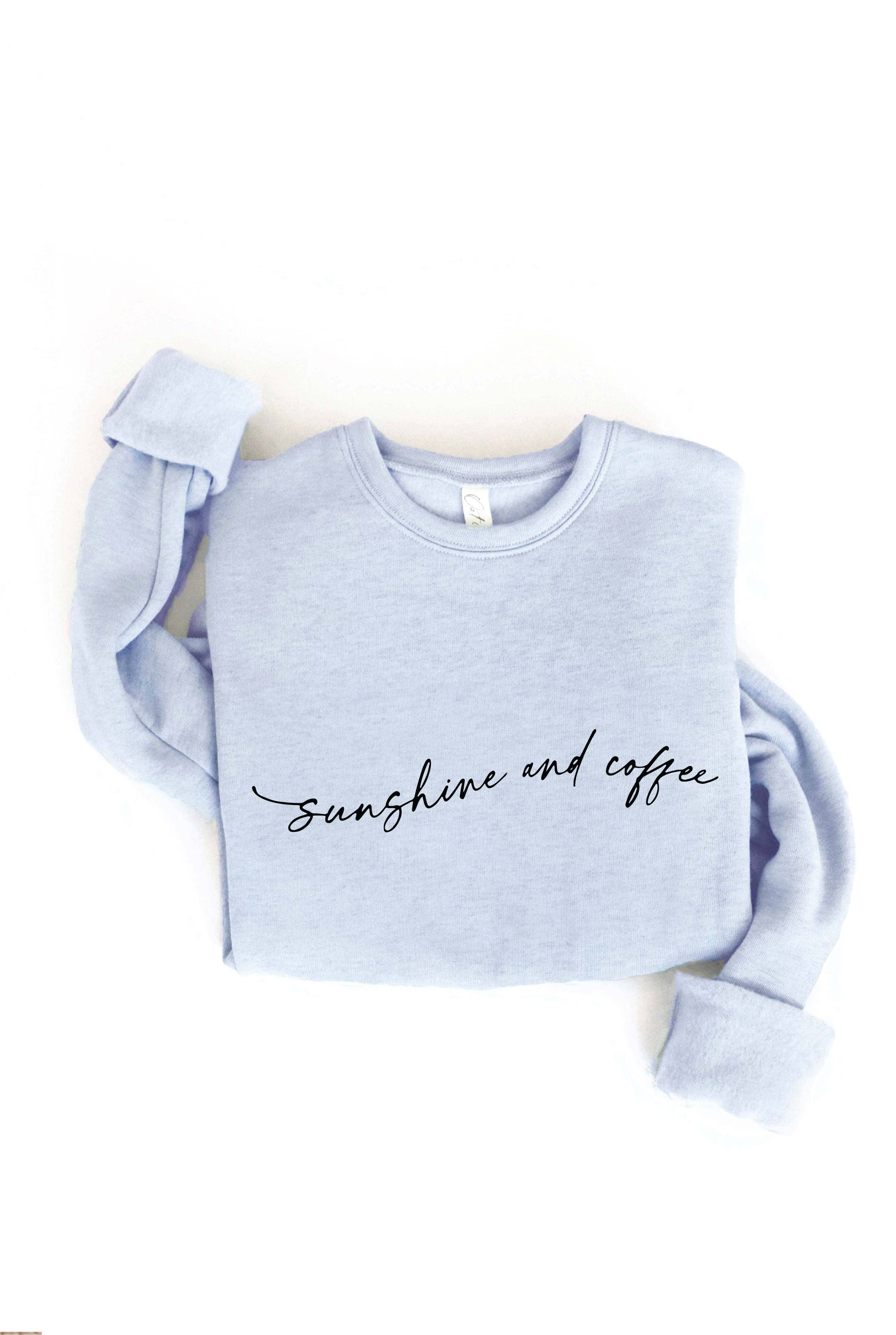 "Sunshine and Coffee" Sweatshirt