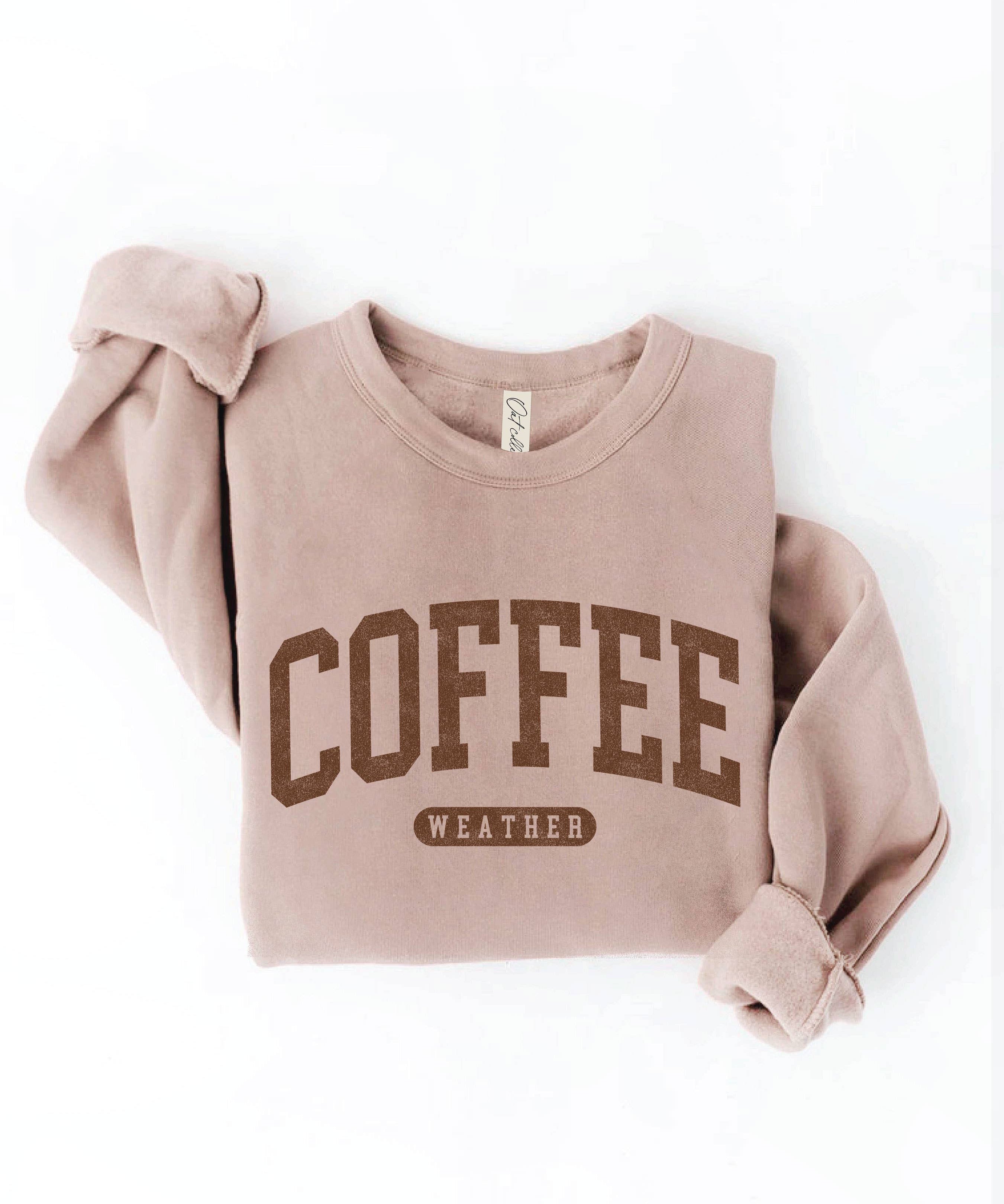"COFFEE WEATHER" Sweatshirt