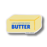Raised Waterproof Sticker Life is Better With Butter