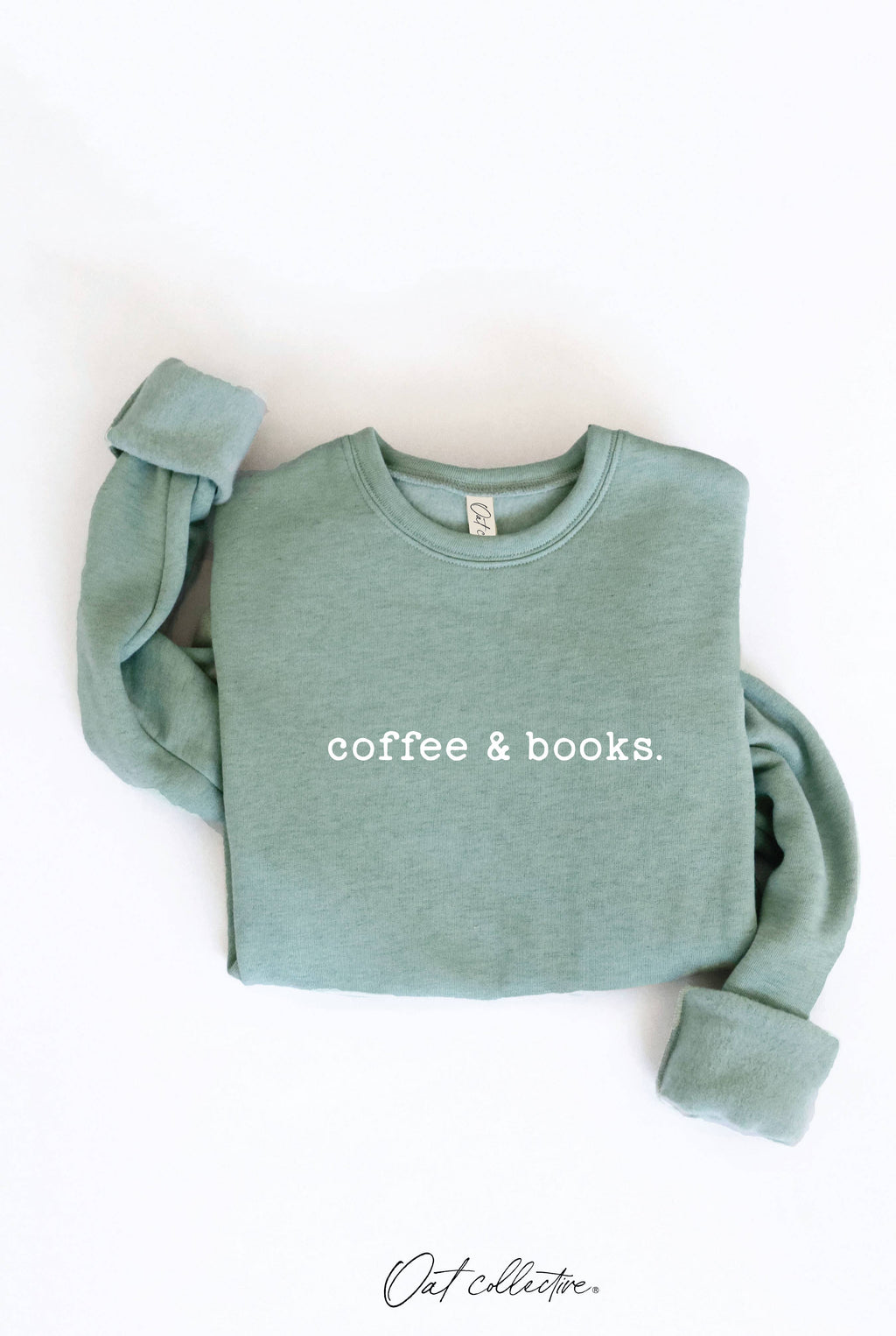 "coffee & books." Sweatshirt