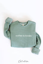 "coffee & books." Sweatshirt