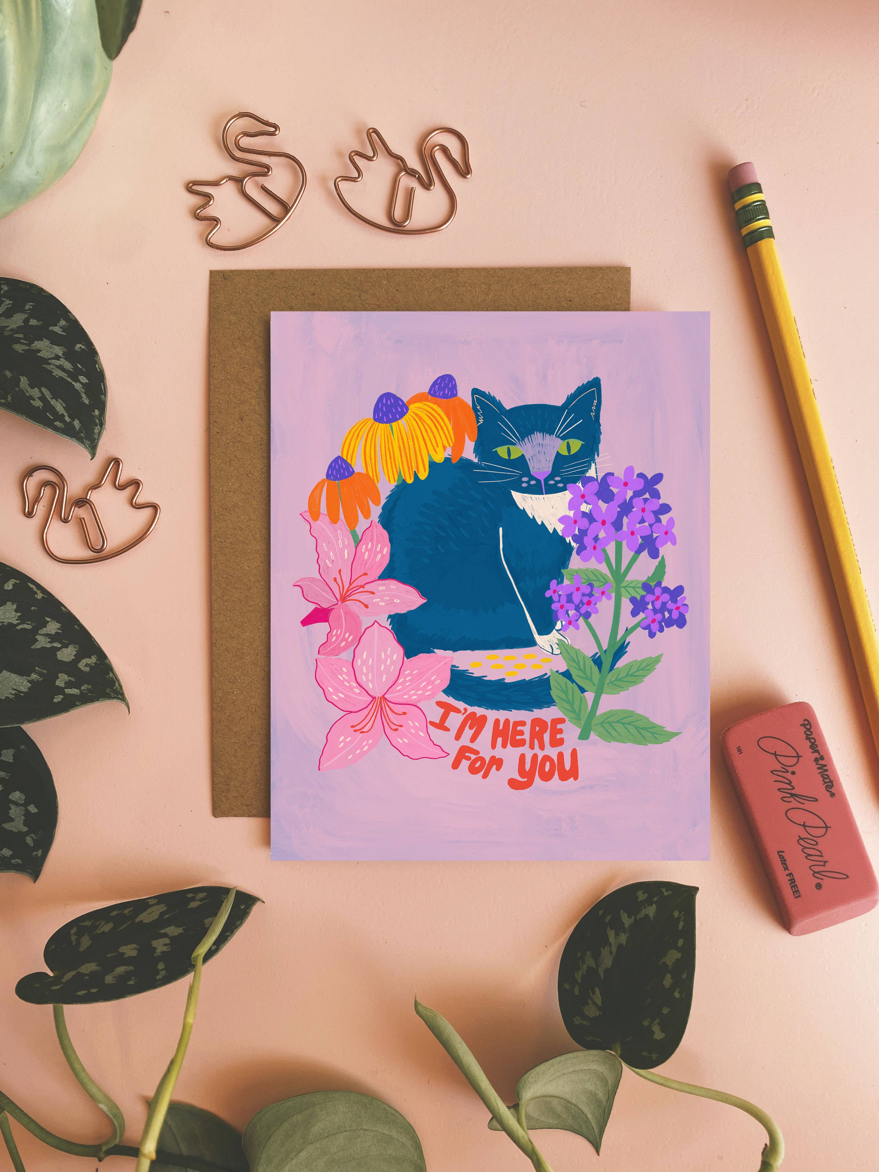 I'm Here for You - Cat Greeting Card