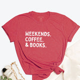 "weekends, coffee, & books." Graphic Tee