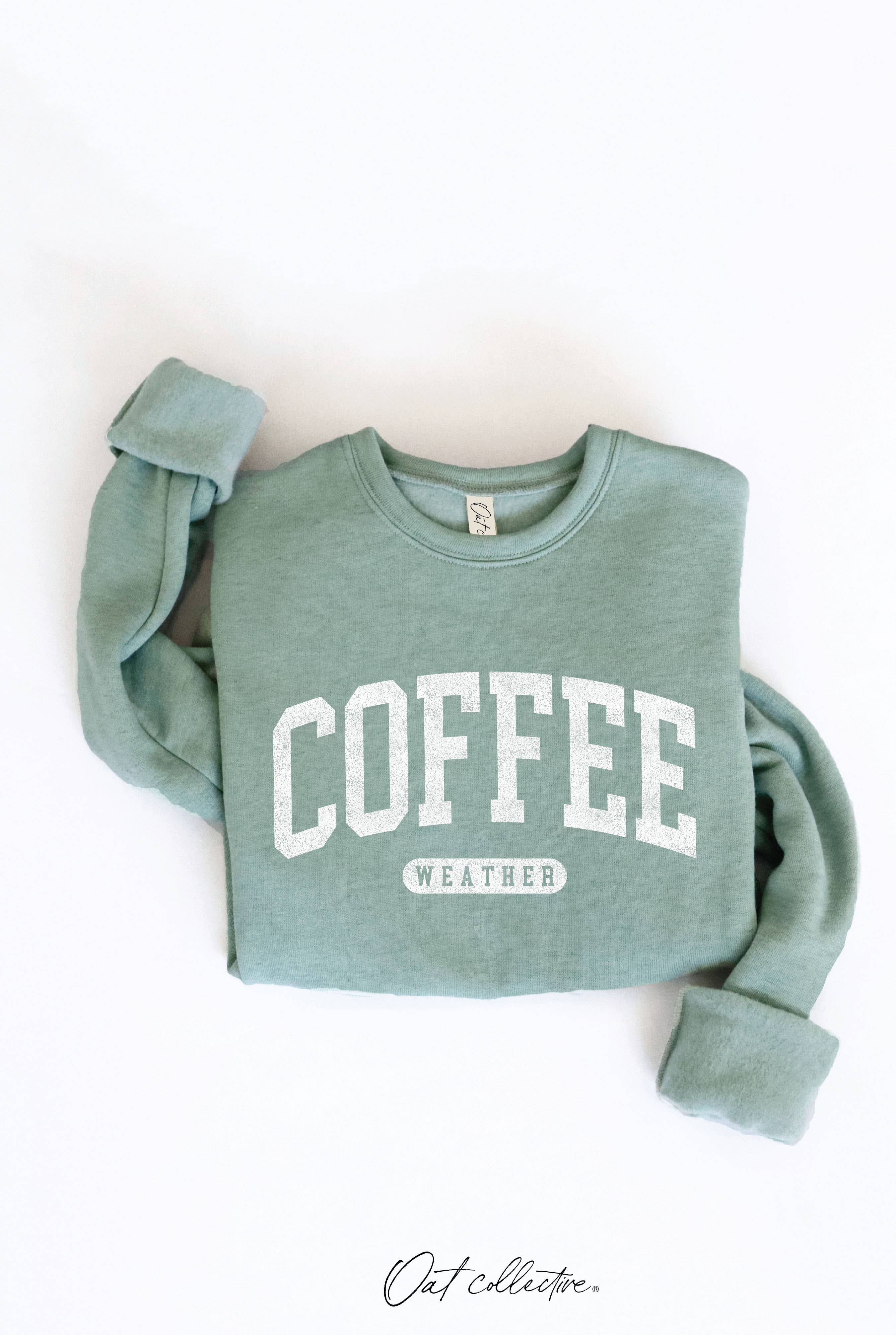 "COFFEE WEATHER" Sweatshirt