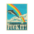 'Fuck It!' Print