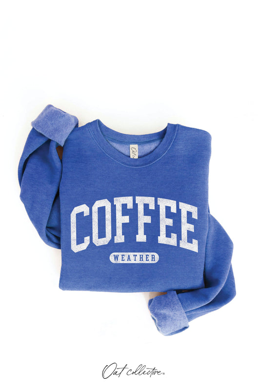 "COFFEE WEATHER" Sweatshirt
