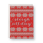 "Sleigh All Day" - A2 Holiday Card