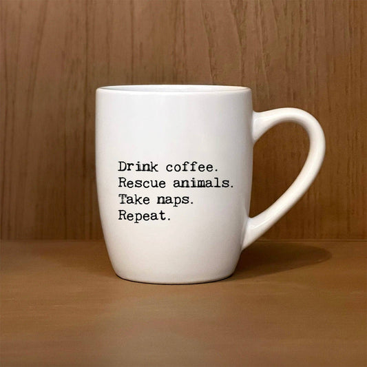 "Drink coffee. Rescue animals." Ceramic Mug