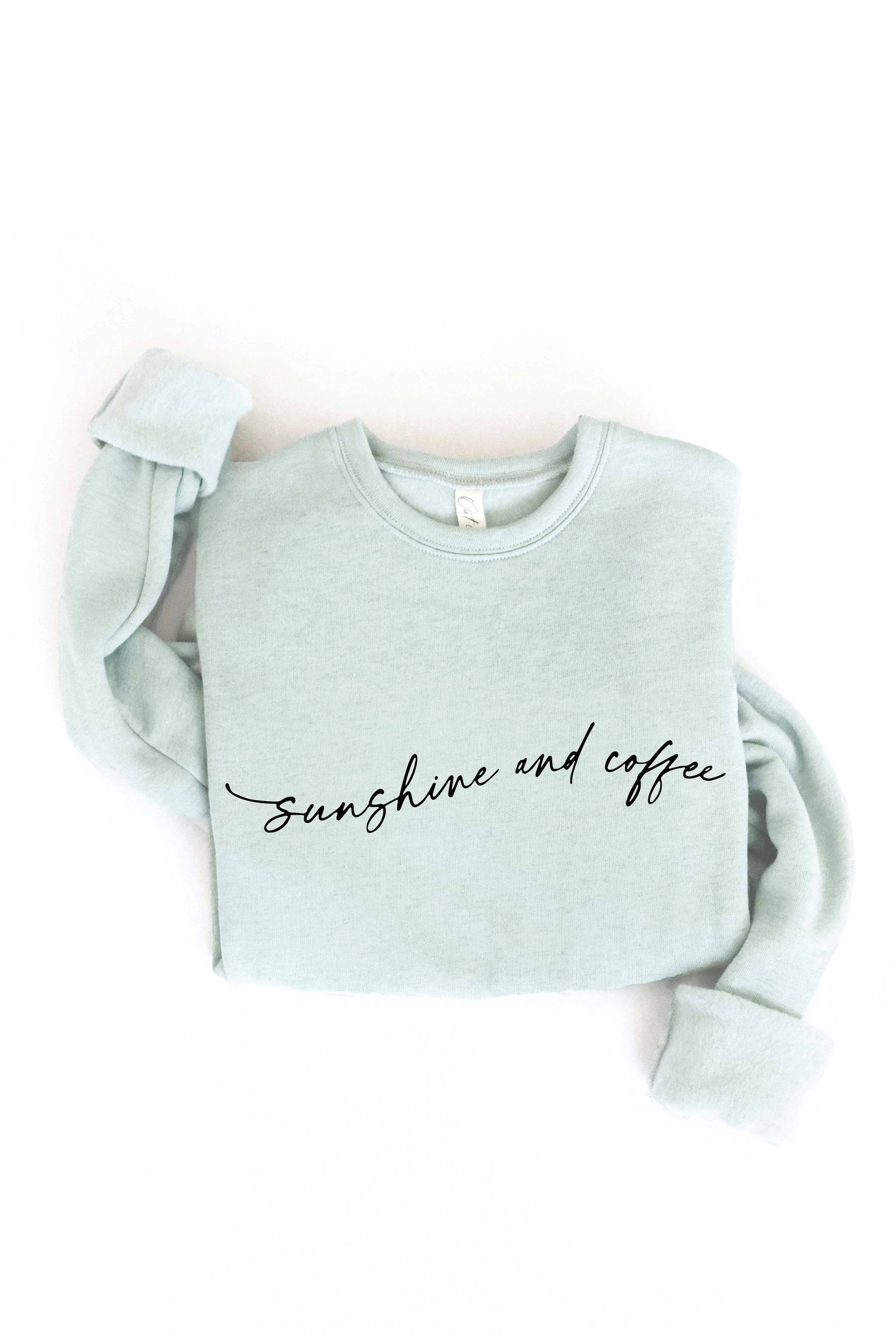 "Sunshine and Coffee" Sweatshirt