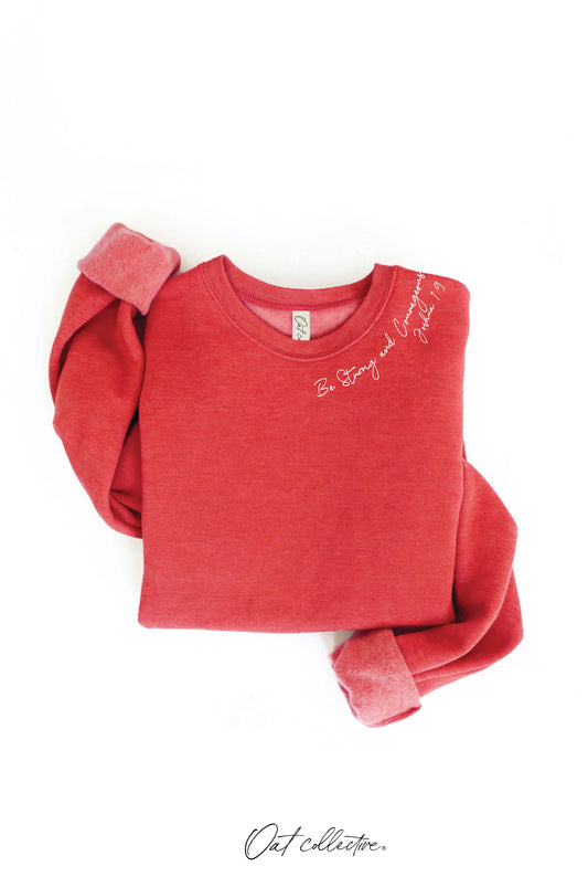 "BE STRONG AND COURAGEOUS" Sweatshirt