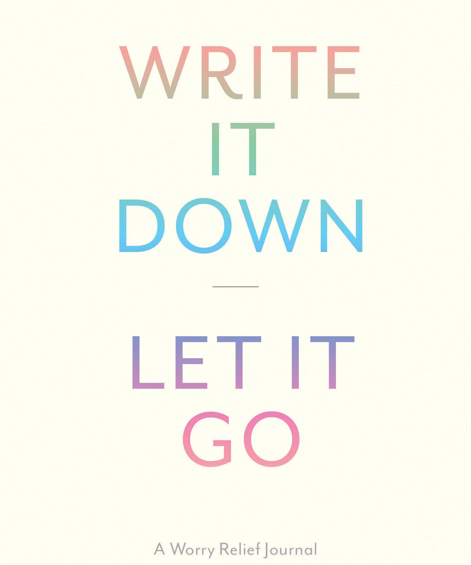 Write It Down, Let It Go
