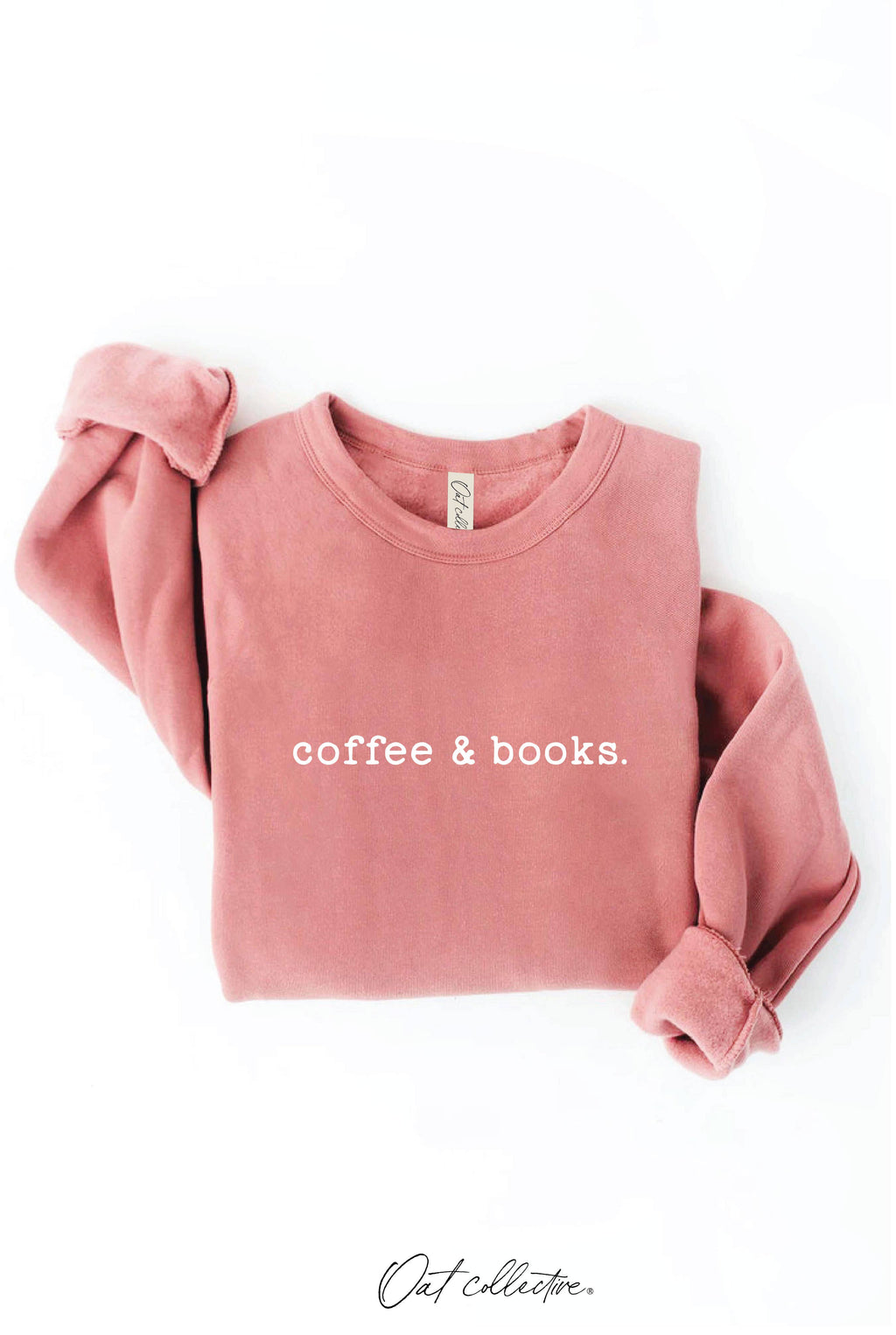 "coffee & books." Sweatshirt