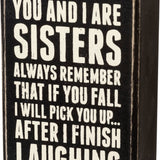 Sisters Always Box Sign