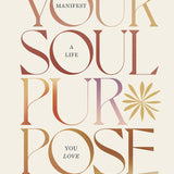 Your Soul Purpose