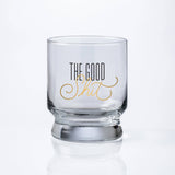 "The Good Shit" Lowball Glass