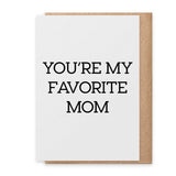 Favorite Mom - Greeting Card