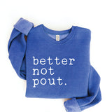 "BETTER NOT POUT" Sweatshirt