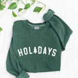 "HOLIDAYS" Sweatshirt