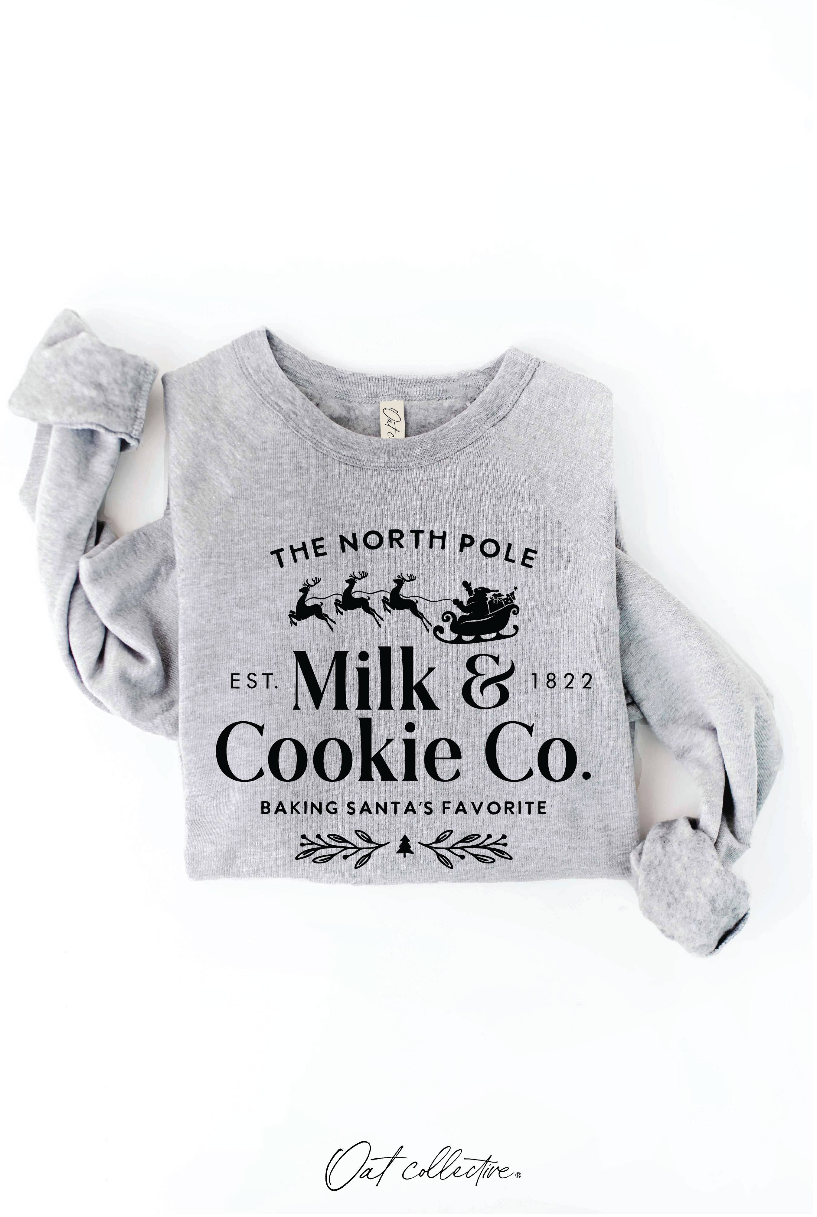 "THE NORTH POLE MILK AND COOKIE CO." Sweatshirt