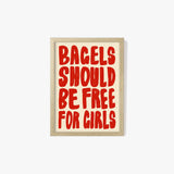 Bagels Should Be Free For Girls Poster