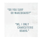 Face to Face Cocktail Napkin - Do You Surf?