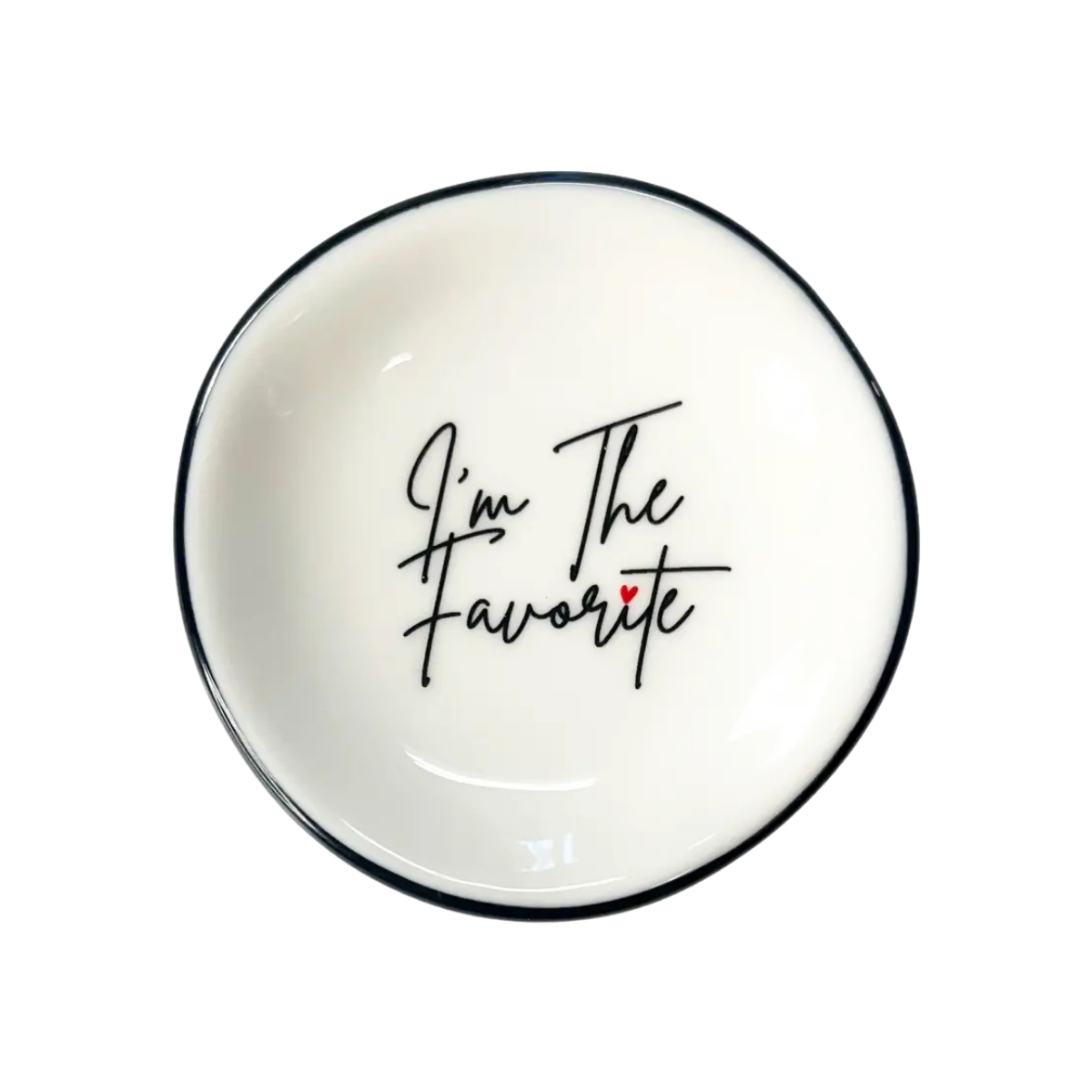 "I'm The Favorite" Ring Dish