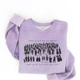 TAKE HEART MY DAUGHTER Graphic Sweatshirt