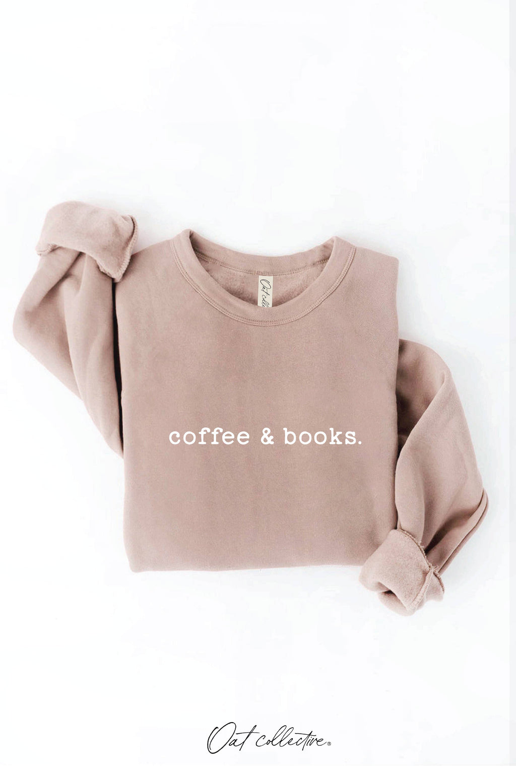 "coffee & books." Sweatshirt