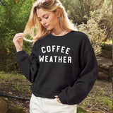 coffee weather crewneck