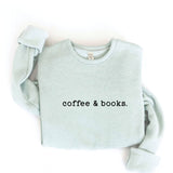 "coffee & books." Sweatshirt