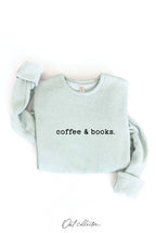 "coffee & books." Sweatshirt