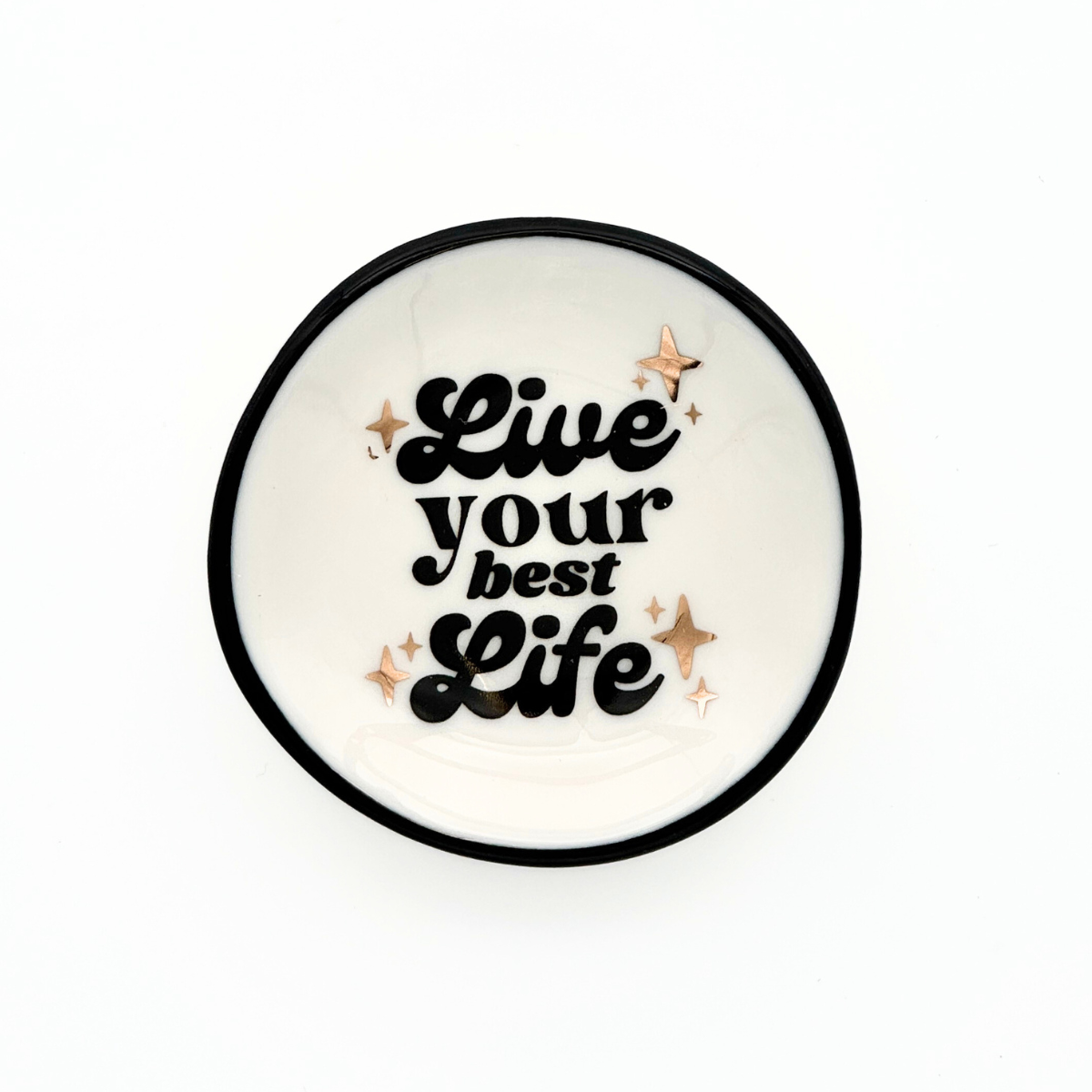 "Live Your Best Life" Ring Dish