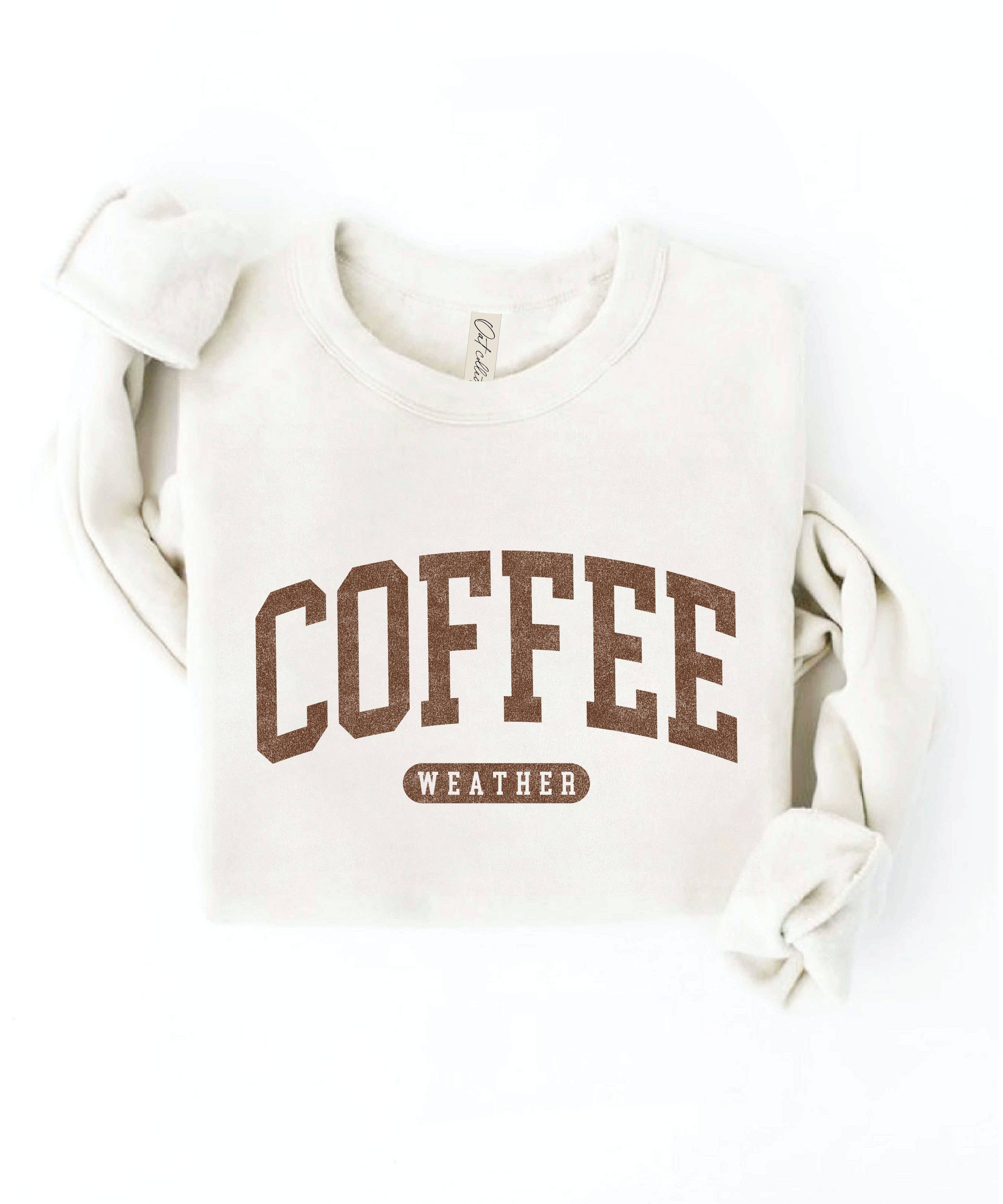 "COFFEE WEATHER" Sweatshirt