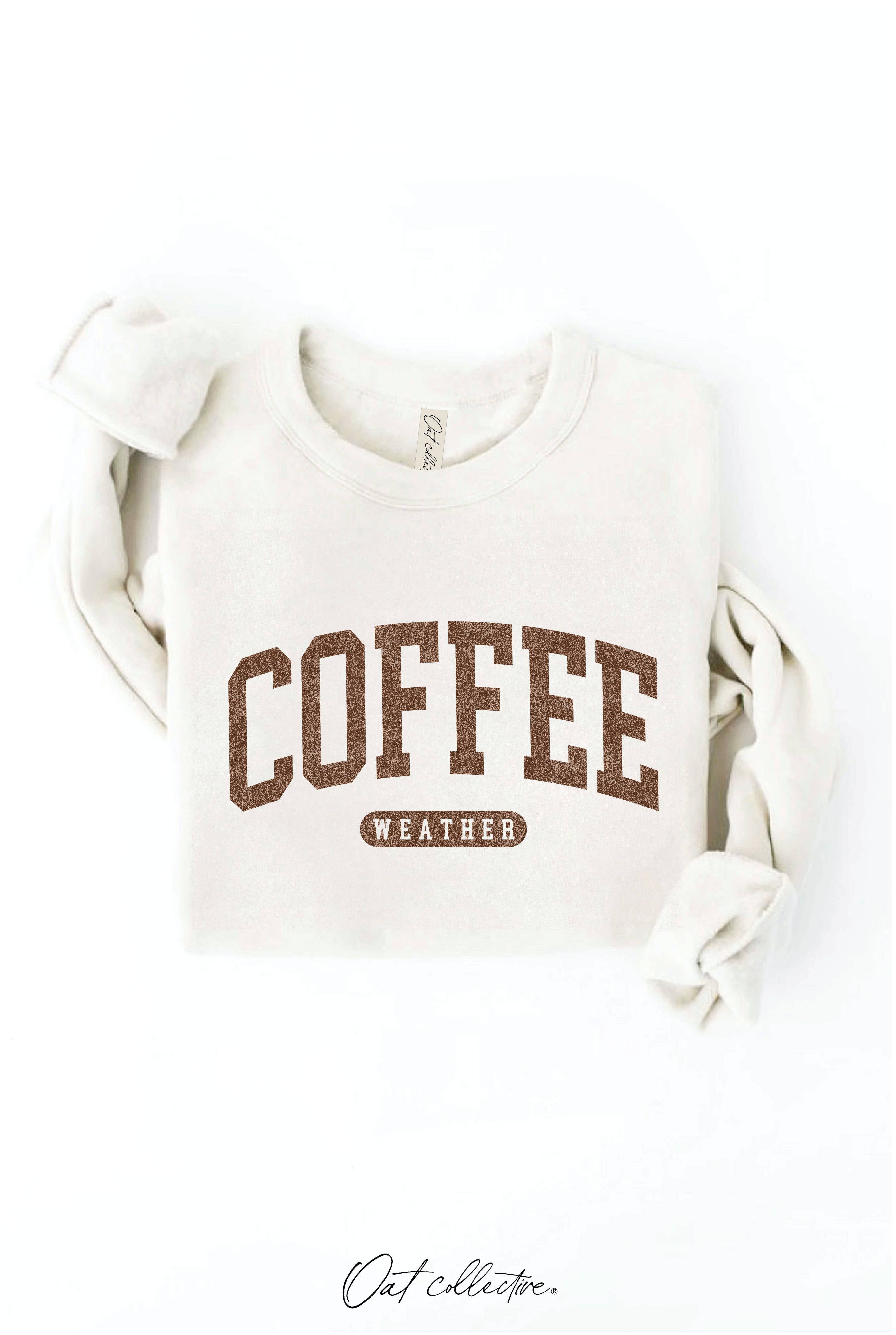 "COFFEE WEATHER" Sweatshirt
